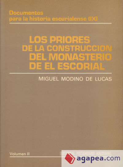 PRIORES II. LOS PRIORES DE LA CONSTRUCCION DE EL ESCORIAL