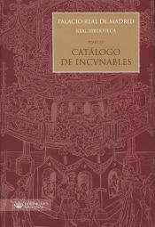 Portada de Palacio Real de Madrid. Real Biblioteca: Tomo XII. Catálogo de Incunables