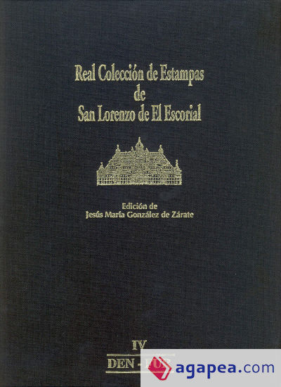 Real Colección de Estampas de San Lorenzo de El Escorial: IV DEN-FUR