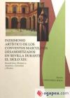 Patrimonio artístico de los conventos masculinos desamortizados en Sevilla durante el siglo XIX: Benedictinos, Dominicos, Agustinos, Carmelitas y Basilios