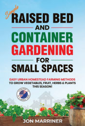 Portada de Raised Bed and Container Gardening for Small Spaces