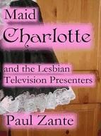 Portada de Maid Charlotte and the Lesbian Television Presenters (Ebook)