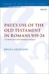Paul&acirc;s Use of the Old Testament in Romans 9:19-24