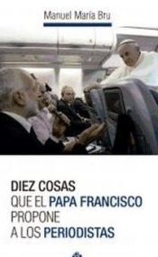 Portada de Diez cosas que el Papa Francisco propone a los periodistas