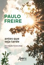 Portada de Paulo Freire Antes que seja Tarde (Ebook)