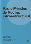 Paulo Mendes Da Rocha Infraestructural