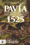 Pavía 1525. El gran triunfo de la infantería española