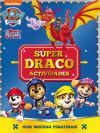 Paw Patrol | Patrulla Canina. Actividades - Súper Draco Actividades