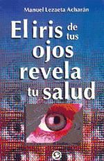 Portada de El iris de tus ojos revela tu salud