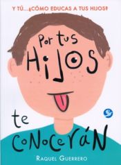 Portada de Por tus hijos te conocerán