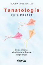 Portada de Tanatología para padres (Ebook)