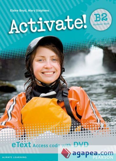 ACTIVATE! B2 STUDENTS' BOOK ETEXT ACCESS CARD WITH DVD ACTIVATE! B2 STUDENTS' BOOK ETEXT ACCESS CARD WITH DVD