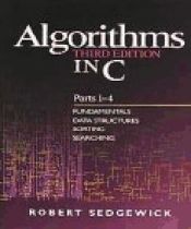 Portada de Algorithms in C, Parts 1-4:Fundamentals, Data Structures, Sorting, Searching