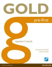 Portada de GOLD PRE-FIRST TEACHER'S BOOK