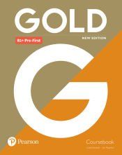 Portada de GOLD B1+ PRE-FIRST NEW EDITION COURSEBOOK