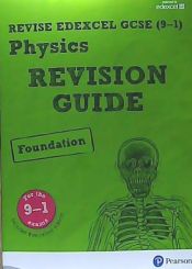 Portada de Revise Edexcel GCSE (9-1) Physics Foundation Revision Guide