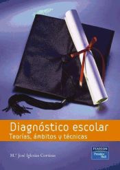 DIAGNOSTICO ESCOLAR. TEORIA, AMBITOS Y TECNICAS (EBOOK) - MARIA JOSE ...