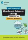 Pearson Revise Aqa GCSE (9-1) Combined Science: Trilogy: Revision Workbook: For 2024 and 2025 Assessments and Exams (Revise Aqa GCSE Science 16)