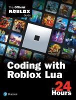 Portada de Coding with Roblox Lua in 24 Hours: The Official Roblox Guide