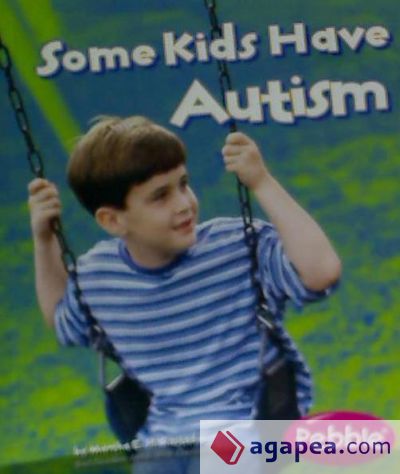 Some Kids Have Autism