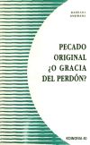 Pecado original &iquest;o gracia del perd&oacute;n?