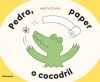 Pedra, paper o cocodril