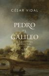 Pedro El Galileo: La Vida Y Los Tiempos del Ap&oacute;stol Pedro