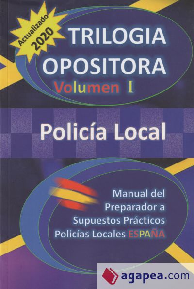 TRILOGÍA OPOSITORA. INICIACIÓN A SUPUESTOS PRÁCTICOS POLICÍA LOCAL