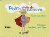 Pedro, due&ntilde;o de sus miedos