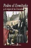 Pedro el ermitaño y el origen de las cruzadas