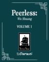 Peerless (Novel) Vol. 1