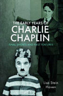 Portada de The Early Years of Charlie Chaplin: Final Shorts and First Features