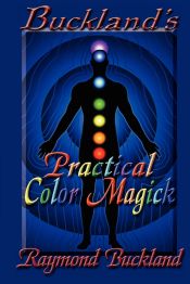 Portada de Bucklandâ€™s Practical Color Magick