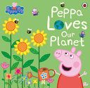 Portada de PEPPA PIG: PEPPA LOVES OUR PLANET