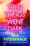 Portada de Then Things Went Dark