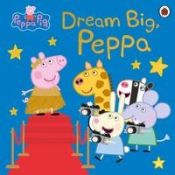 Portada de Peppa Pig: Dream Big, Peppa!