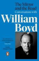 Portada de The Mirror and the Road: Conversations with William Boyd