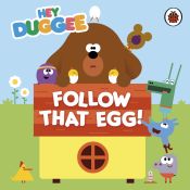 Portada de Hey Duggee: Follow That Egg!