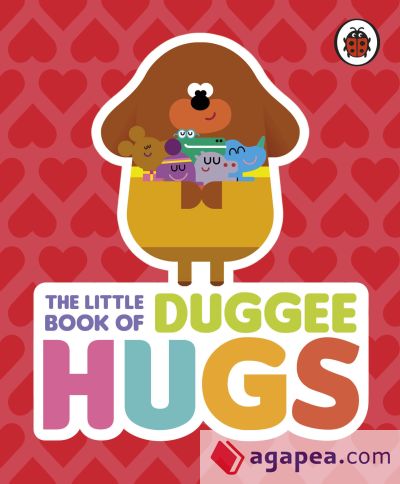 Hey Duggee: The Little Book of Duggee Hugs