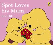 Portada de Spot Loves His Mum