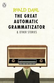 Portada de The Great Automatic Grammatizator and Other Stories