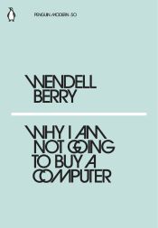 Portada de Why I Am Not Going to Buy a Computer