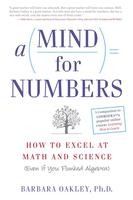 Portada de A Mind for Numbers: How to Excel at Math and Science (Even If You Flunked Algebra)