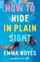 Portada de How to Hide in Plain Sight