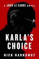 Portada de Karla's Choice: A John Le Carré Novel