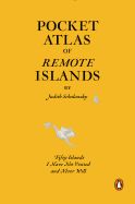 Portada de Pocket Atlas of Remote Islands: Fifty Islands I Have Not Visited and Never Will