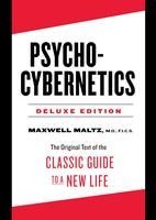 Portada de Psycho-Cybernetics Deluxe Edition: The Original Text of the Classic Guide to a New Life