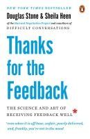 Portada de Thanks for the Feedback: The Science and Art of Receiving Feedback Well