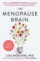 Portada de The Menopause Brain: New Science Empowers Women to Navigate the Pivotal Transition with Knowledge and Confidence