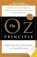 Portada de The Oz Principle: Getting Results Through Individual and Organizational Accountability